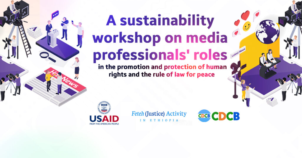 A sustainability workshop on media professionals’ roles in the promotion and protection of human rights and the rule of law for peace is being held